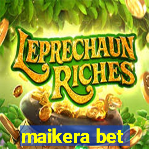 maikera bet